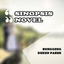Ronggeng dukuh paruk adalah bagian dari trilogi novel ahmad tohari, yaitu lintang kemukus dini hari dan jantera bianglala. Sinopsis Novel Ronggeng Dukuh Paruk Beserta Unsur Intrinsik Dan Ekstrinsik