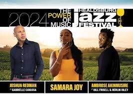 26th Annual Healdsburg Jazz Festival Returns With Stellar Lineup Of Jazz  Stars, 9 Special Days in Wine Country - Celebrate, Socialize and Explore