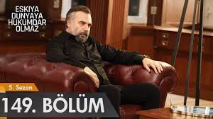 Eskiya Dunyaya Hukumdar Olmaz 149 Bolum Youtube