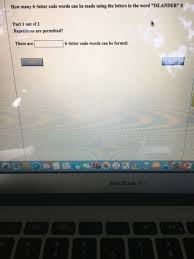 How many 6 letter words can we make using the letters in the word liberty without repetitions? Solved How Many 6 Letter Code Words Can Be Made Using The Chegg Com