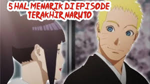 Naruto Tamat Inilah 5 Hal Menarik Di Episode Terakhir Naruto Youtube