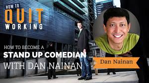144: How to Become a Stand Up Comedian With Dan Nainan