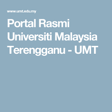 Certificates, diplomas, associate or foundation), bachelor degrees, master degrees, doctorate degrees in several areas of study. Portal Rasmi Universiti Malaysia Terengganu Umt Terengganu Malaysia Portal
