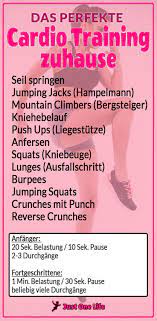 * in dieser liste sind keine dehnübungen enthalten! Cardio Training Zuhause 10 Ubungen Mit Trainingsplan Cardio Training Cardio Training Zu Hause Cardio Trainingsplan
