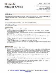 A quality assurance professional should be adept in working independently, as well as in a team environment. Qc Inspector Resume Samples Qwikresume
