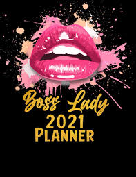 In depth lady boss lean review with facts about ingredients, fat burning, results & more. Boss Lady 2021 Planner Red Kiss 2021 Planner With 12 Months Spread View Calendar 2021 Year Agenda Organizer Journal Schedule Notebook And Business Planner Publishers Lina 9798562678942 Amazon Com Books