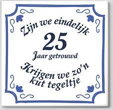 Bol Com Huwelijk Cadeau Zijn We Eindelijk 25 Jaar Getrouwd Krijgen We Zo N Kut Tegeltje