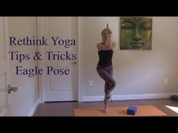 Rethinkyoga Tips Tricks Eagle Pose Eagle Pose Eagle Pose Yoga Poses