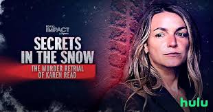 Watch IMPACT x Nightline: Secrets in the Snow: The Murder Retrial of Karen  Read Streaming Online