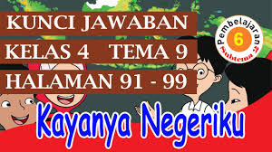 Kunci jawaban tema 9 halaman 95 kelas 6. Kunci Jawaban Kelas 4 Tema 9 Subtema 2 Pembelajaran 6 Halaman 91 99 Youtube