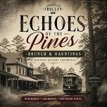 Echos of the Pines ~ Brunch & Hauntings