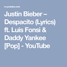 Pitbull Ne Yo Afrojack Nayer Give Me Everything Lyrics Justin Bieber Despacito Lyrics Ft Luis Fonsi Daddy Yankee Pop Youtube Daddy Yankee Luis Fonsi Daddy Yankee Despacito Lyrics