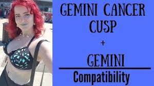 The third sign of the zodiac; Gemini Cancer Cusp Gemini Compatibility Youtube