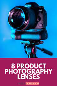 Learn About The Best Lens For Product Photography Photography Lenses Photography Photography Basics