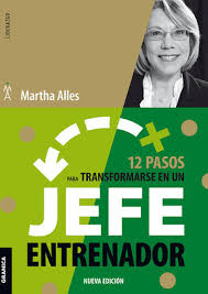 Los mejores libros de jefe. 12 Pasos Para Transformarse En Un Jefe Entrenador Alles Martha Alicia Libro En Papel 9789506419806 Libreria Publics