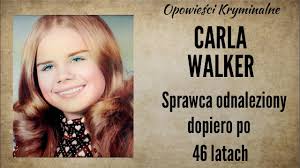 Historia Carli Walker || Sprawca odnaleziony dopiero po 46 latach ||  Opowieści Kryminalne