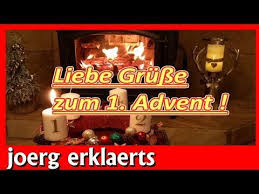Adventsgrusse Liebe Grusse Zum 1 Advent Ein Kleiner Gruss Zum Ersten Advent Fur Dich Youtube Advents Grusse Adventsgrusse Advent