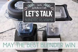blendtec vs vitamix which blender is