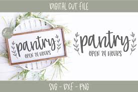 Farm house kitchen thai is responsible for this page. Pantry Open 24 Hours Kitchen Svg Cut File 262007 Svgs Design Bundles