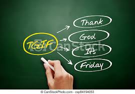 Thank god it's friday with richard glover and friends! Tgif Thank God It S Friday Acronym Concept On Blackboard Canstock