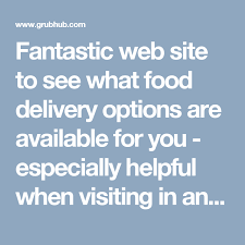 Fantastic Web Site To See What Food Delivery Options Are Available For You Especially Helpful When Visiting In An Unfami Food Delivery Order Food Online Food