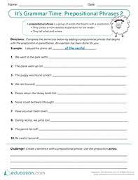 A prepositional phrase increases the amount of detail in a sentence for the reader. 4th Grade Prepositional Phrases Printable Worksheets Education Com