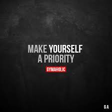 Make Yourself A Priority More Motivation Https Www Gymaholic Co Fitness Motivation Gymaho Fitness Motivation Quotes Fitness Quotes Fitness Motivation
