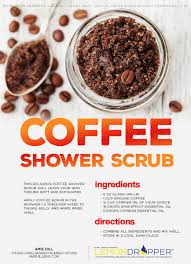Wake Up Each Morning With This Coffee Shower Scrub Shower Scrub Diy Essential Oil Recipes Scrub Recipe Diy