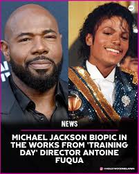 Antoine Fuqua is set to director a new Michael Jackson biopic. Filming will  start this year