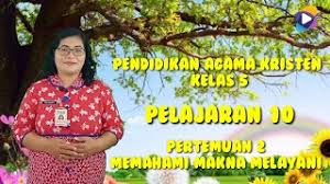 Pembahasan kunci jawaban terdiri dari materi soal dan jawaban pada tema 5 dengan judul ekosistem subtema 1 berjudul komponen ekosistem pada. Pendidikan Agama Kristen Kelas 5 Semester 2 Memahami Makna Melayani Youtube