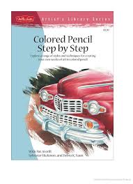 Colored Pencil Step By Step Pencil is a very versatile artistic medium.
