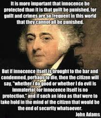 A sin of gold is followed by a punishment of lead. Quote Files John Adams On Innocence Guilt And Punishment The Skeptical Libertarian