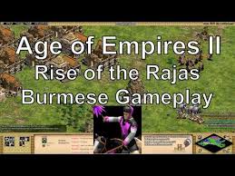Age Of Empires Ii Hd Rise Of The Rajas Gameplay Pc Aoe2 Hd Burmese Gameplay Rise Of The Rajas Expansion Youtube