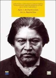Iii jornadas de teoría e historia de las artes. Arte Y Antropologia En La Argentina Por Marta Penhos 9789872160241 Libreria Norte
