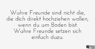 Wahre Freunde Sind Nicht Die Die Dich Direkt Hochziehen Wollen