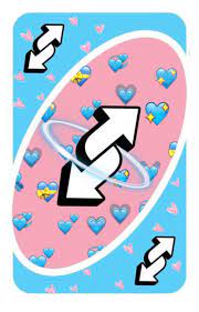 Cards and runes are usable items with a wide variety of effects. Uno Reverse Card Hearts Cute Love Memes Cute Memes Aesthetic Memes