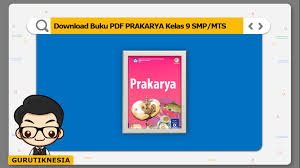 Pada buku kurikulum 2013 kelas 9 revisi 2018 ini berformat pdf bagi. Download Buku Pdf Prakarya Kelas 9 Smp Mts
