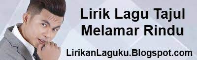 ★ lagump3downloads.net on lagump3downloads.net we do not stay all the mp3 files as they are in different websites from which we collect links in mp3 format, so that we. Lirik Lagu Tajul Melamar Rindu Lirik Lagu Terbaru