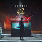 Reynmen Ela 2019 Single Album Indir Sozleri Album Sarkilar Sarkicilar