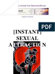 After that, we also go over five early signs of great sexual chemistry (which is different from sexual tension). Instant Sexual Attraction Sinn Pdf