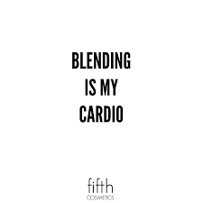 With that in mind, we have compiled a list of quotes that members of a blended or currently blending family can relate to: Blending Is My Cardio Quote Quotes Beautyquotes Makeup Words Of Wisdom Quotes Wisdom Quotes Quotes