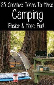 From stargazing to hiking, swimming, and cooking, the channel your inner caveman, grab your flint stick and start a fire! 10 Clever Ideas That Will Make Camping Easier And More Fun Camping Experience Go Camping Tent Camping