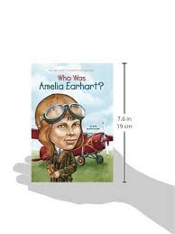 Written by susan butler, narrated by anna fields. Who Was Amelia Earhart Jerome Kate Boehm Who Hq Cain David 9780448428567 Amazon Com Books
