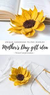 Sunflower Flower Brooch Mother S Day Gift Idea Unique Handmade Felted Jewelry From Ninecarpstudio On Etsy Handmad Easy Diy Gifts Mother Gifts Felt Jewelry