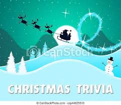 Challenge yourself with howstuffworks trivia and quizzes! Christmas Trivia Showing Xmas Facts 3d Illustration Christmas Trivia Santa Scene Showing Xmas Facts 3d Illustration Canstock