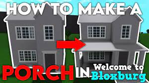 How To Make A Porch In Bloxburg Youtube