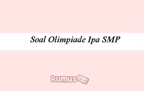 Savesave soal olimpiade ips smp for later. Soal Olimpiade Ipa Smp 2021 Taingkat Nasional Pembahasan