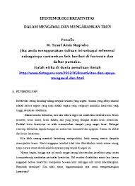 Jika media tradisional menggunakan media cetak dan media penyiaran, maka media sosial menggunakan internet. Epistemologi Kreativitas Dalam Mengawal Dan Mengarahkan Trend