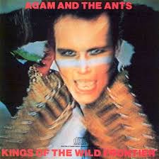 Adam And The Ants Kings Of The Wild Frontier Album Cover Adam And The Ants Kings Of The Wild Frontier 1980 Adam Ant Ant Music Ants
