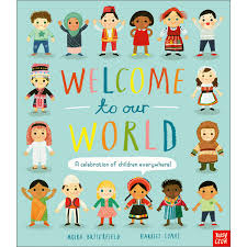 Check spelling or type a new query. Welcome To Our World A Celebration Of Children Everywhere Moira Butterfield 9781788001373 Little Linguist